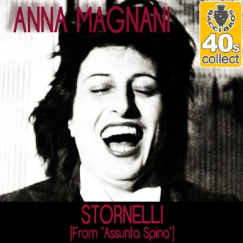 Anna Magnani Stornelli (From "Assunta Spina") (Remastered)