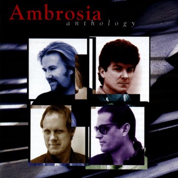 Ambrosia feat. Rob Chiarelli I Just Can't Let Go