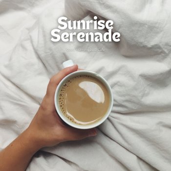 Good Morning Jazz Cafe, Background Instrumental Jazz & Sunday Morning Jazz Playlist Cozy Evenings