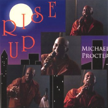 Исполнитель Michael Procter, альбом Rise Up