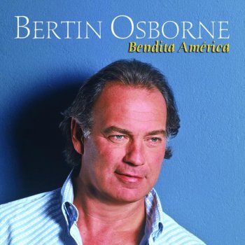 Bertin Osborne Si Tú No Estás