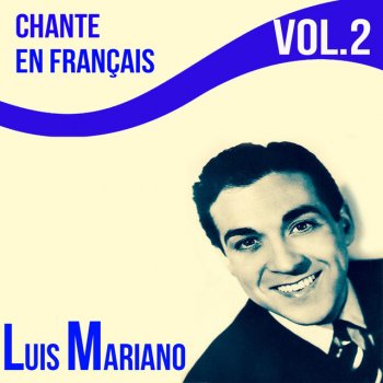 Luis Mariano Je chante pour toi que j'aime