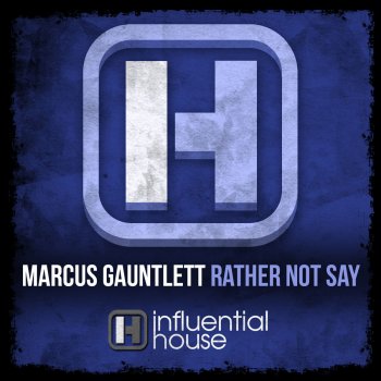 Marcus Gauntlett Rather Not Say