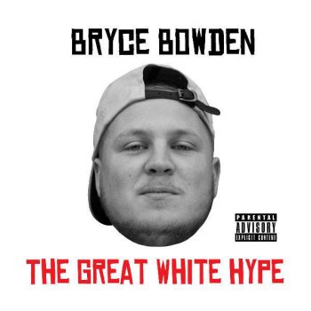 Bryce Bowden I Put It Down