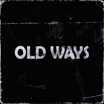 Swízzy OLD WAYS