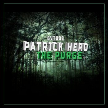 Patrick Hero The Purge - Original Mix