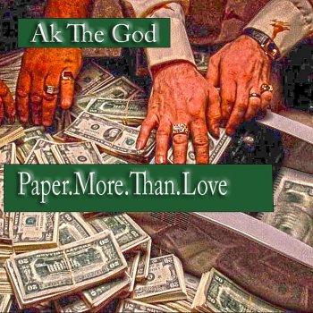 Ak The God Paper More Than Love