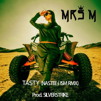 Mrs M Tasty (NASTEE'S ISM RMX)