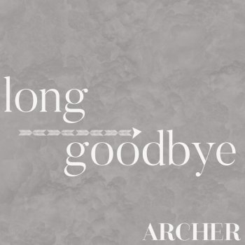 Archer Long Goodbye