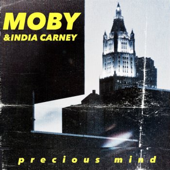 Moby feat. India Carney precious mind