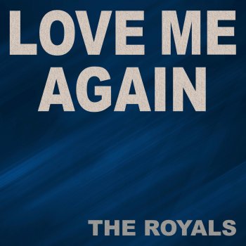 The Royals Love Me Again - Acapella Vocal Mix