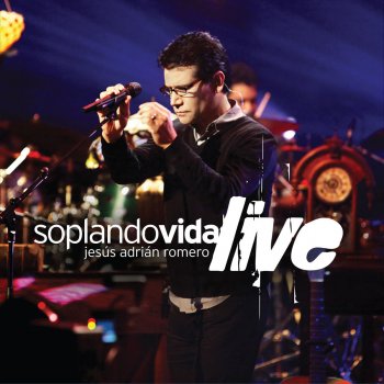 Jesús Adrián Romero Brilla (En Vivo)