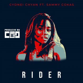 Cydnei Chyan feat. Sammy Cokas Rider