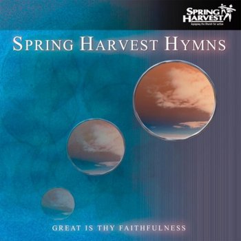 Spring Harvest Thine Be the Glory