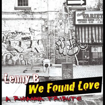 Lenny B We Found Love (Radio Edit)