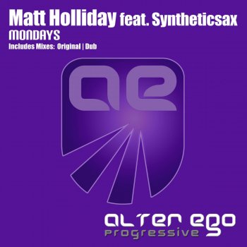 Matt Holliday feat. Syntheticsax Mondays - Dub Mix