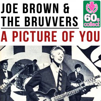 Joe Brown & The Bruvvers A Picture of You (Remastered)