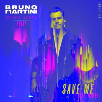 Bruno Martini feat. Avian Grays & TRIXL Save Me (feat. Mayra) [Extended]