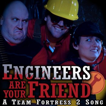 Random Encounters feat. Kevin Clark Engineers Are Your Friends: A Team Fortress 2 Song