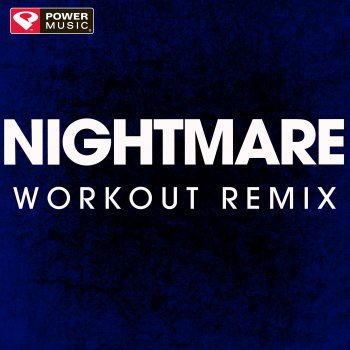 Power Music Workout Nightmare (Workout Remix)