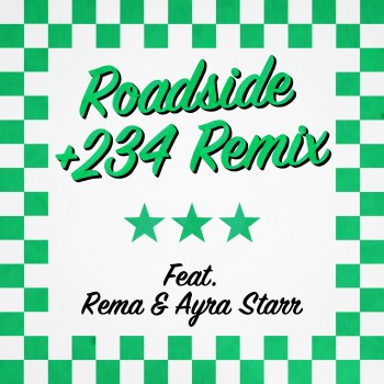 Mahalia feat. Rema & Ayra Starr Roadside (+234 Remix) [feat. Rema & Ayra Starr]