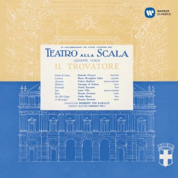 Herbert von Karajan feat. Luisa Villa, Maria Callas & Orchestra del Teatro alla Scala di Milano Il trovatore, Act 1: "Di tale amor" (Leonora, Ines)