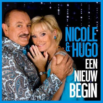 Nicole & Hugo Een Nieuw Begin