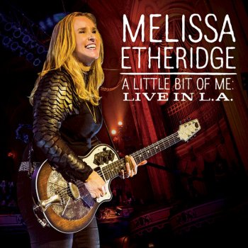 Melissa Etheridge Come to My Window (Live)