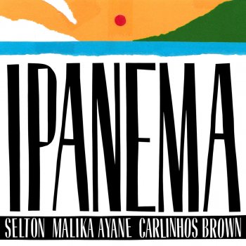 Selton feat. Malika Ayane & Carlinhos Brown Ipanema