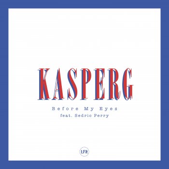 KASPERG feat. Sedric Perry Before My Eyes - Edit