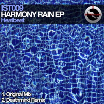 Heatbeat Harmony Rain (Deathmind Remix)