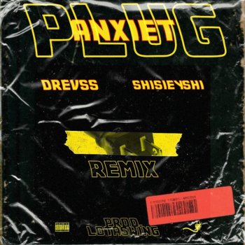 Shisieyshi feat. Anxiet & Drevss Plug - Remix