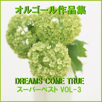 Orgel Sound J-Pop SNOW DANCE Originally Performed By DREAMS COME TRUE (オルゴール)