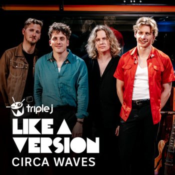 Circa Waves Angels - triple j Like A Version