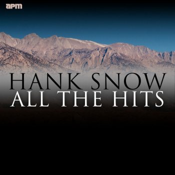 Hank Snow Ancient History