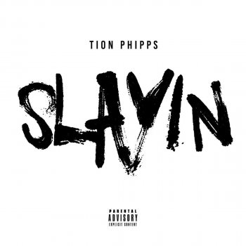 Tion Phipps Slayin