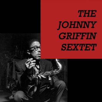 Johnny Griffin Sextet Woody'n You (Instrumental)