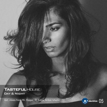 Tasteful House Day & Night (Anton Ishutin Remix)