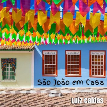 Luiz Caldas São João em Casa