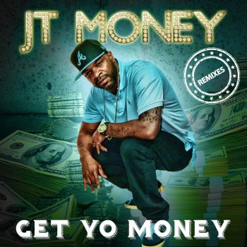 JT Money Get Yo Money (Dance Dub)