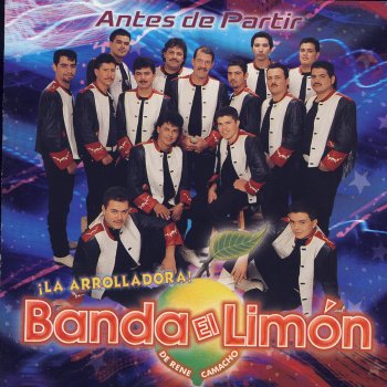 La Arrolladora Banda el Limón de René Camacho Me Vieron Llorar