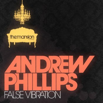 Исполнитель Andrew Phillips, альбом False Vibration