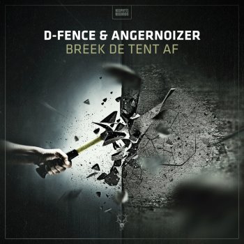 Angernoizer feat. D-Fence Afbreken