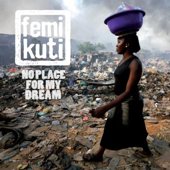 Femi Kuti The World Is Changing