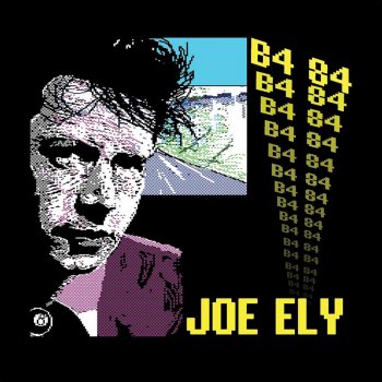 Joe Ely You Got the Broken Heart