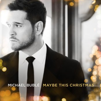 Michael Bublé Maybe This Christmas