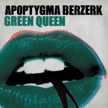 Apoptygma Berzerk Green Queen (radio edit)