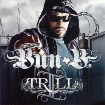 Bun B feat. Z-Ro & J. Prince II Trill