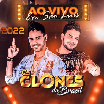 Os Clones do Brasil Hoje Eu Quero Te Amar / Me Leva pra Casa