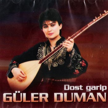 Güler Duman Niçin Ağlamayayım
